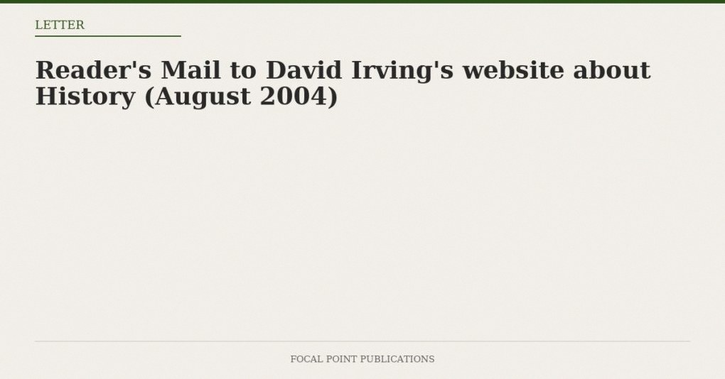 Reader’s Mail to David Irving’s website about History (August 2004)