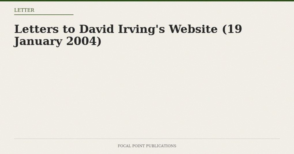 Letters to David Irving’s Website (19 January 2004)