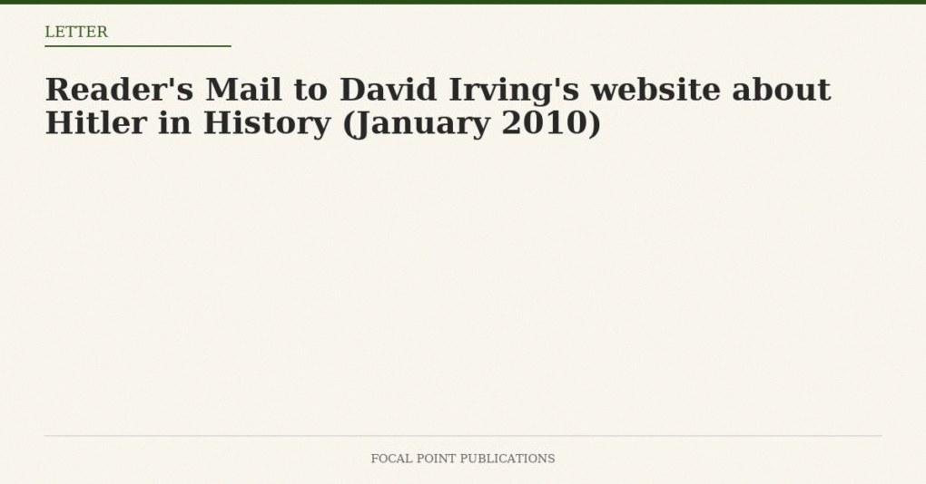 Reader’s Mail to David Irving’s website about Hitler in History (January 2010)