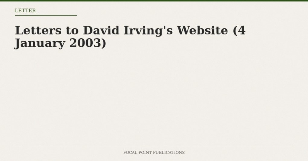 Letters to David Irving’s Website (4 January 2003)