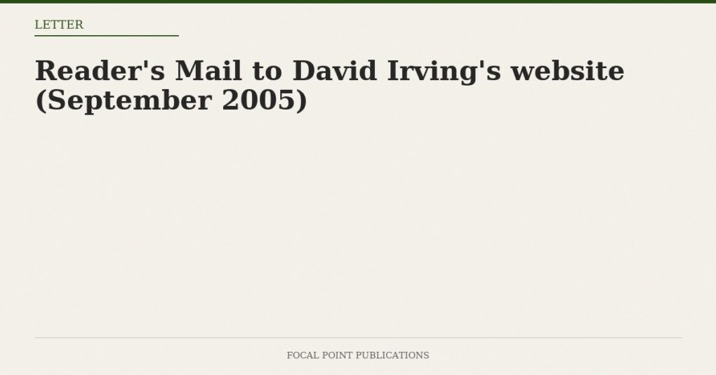 Reader’s Mail to David Irving’s website (September 2005)