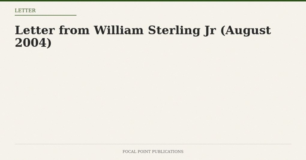 Letter from William Sterling Jr (August 2004)