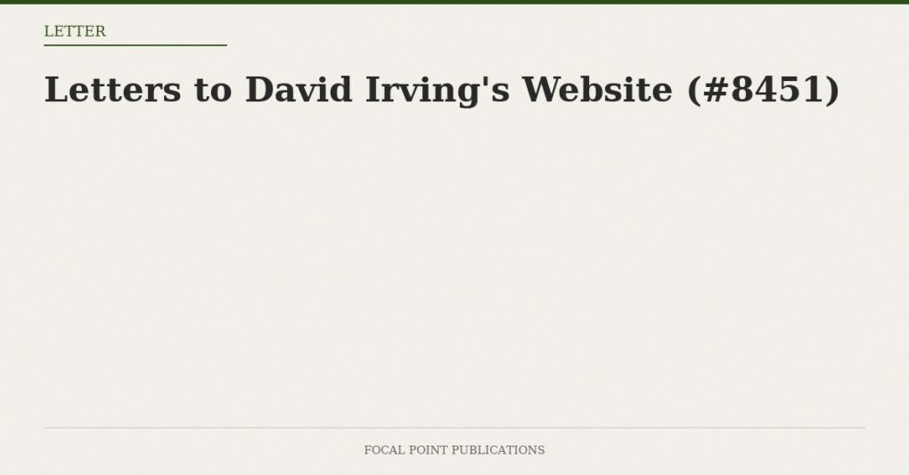 Letters to David Irving’s Website (#8451)