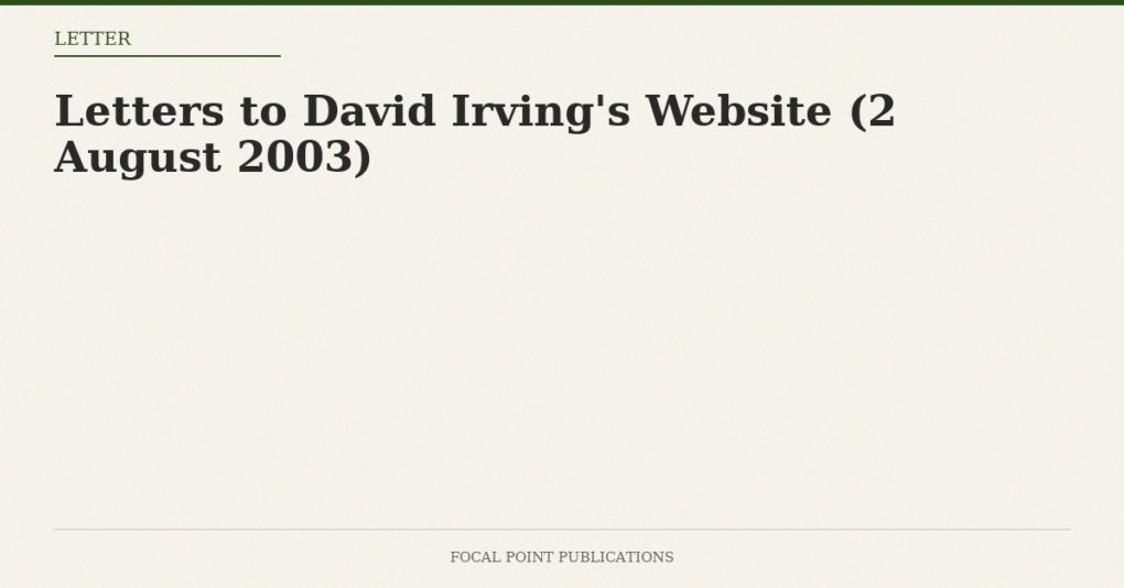 Letters to David Irving’s Website (2 August 2003)