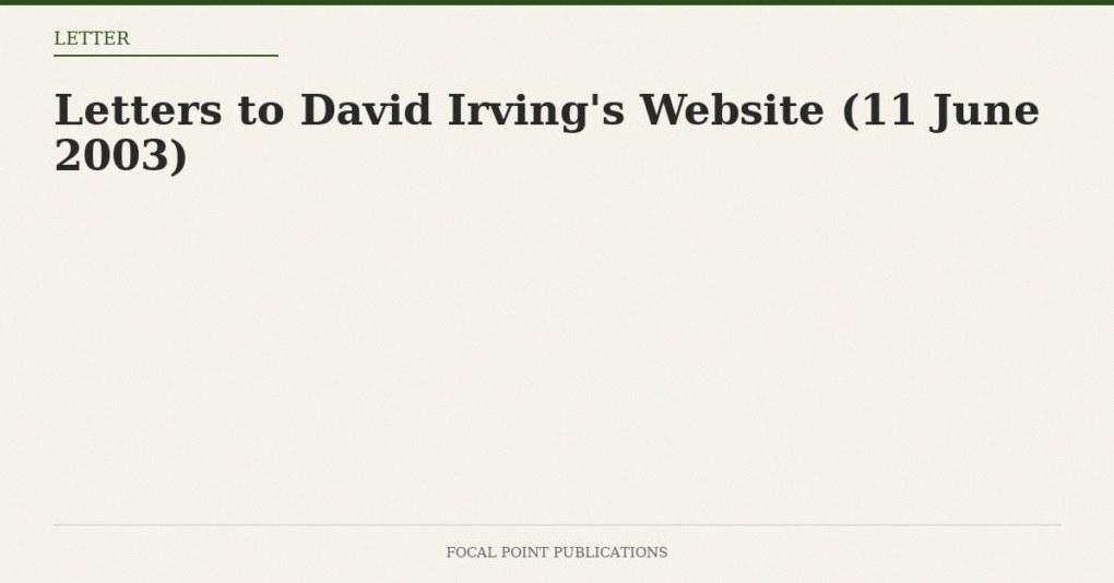 Letters to David Irving’s Website (11 June 2003)