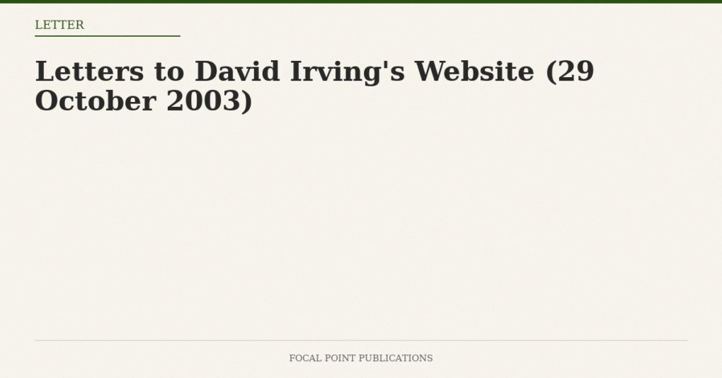 Letters to David Irving’s Website (29 October 2003)
