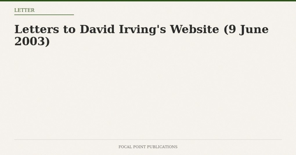 Letters to David Irving’s Website (9 June 2003)