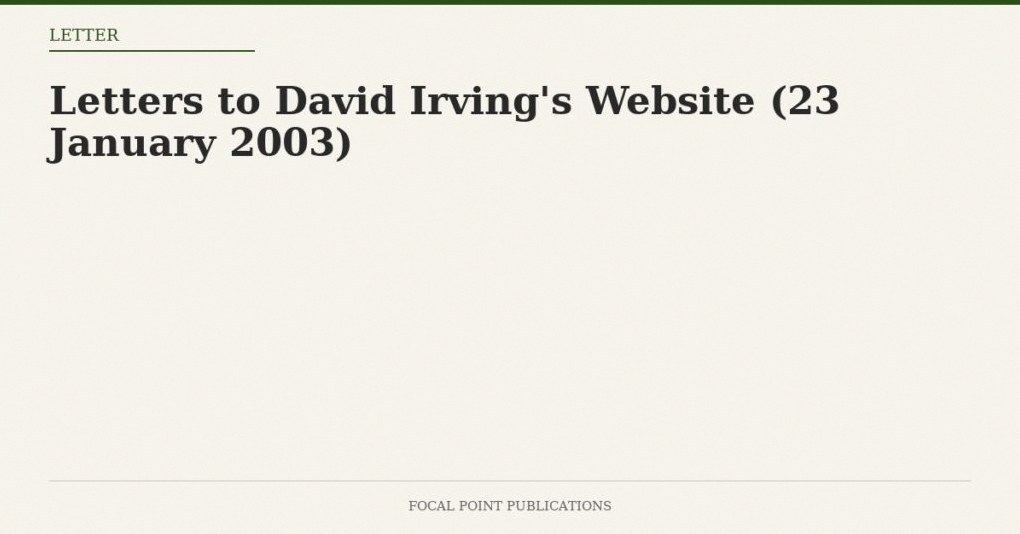 Letters to David Irving’s Website (23 January 2003)