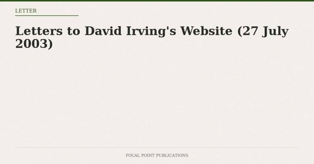 Letters to David Irving’s Website (27 July 2003)