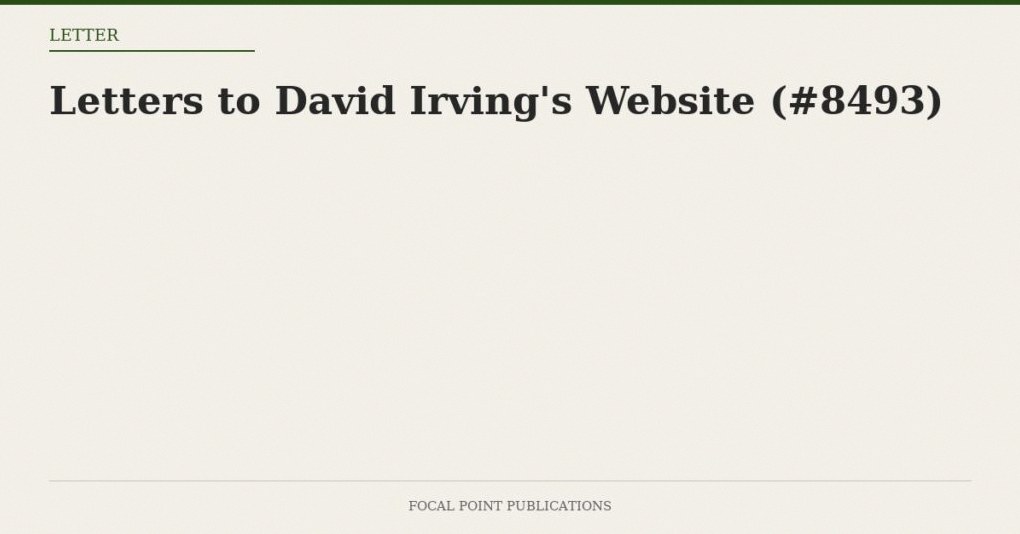 Letters to David Irving’s Website (#8493)