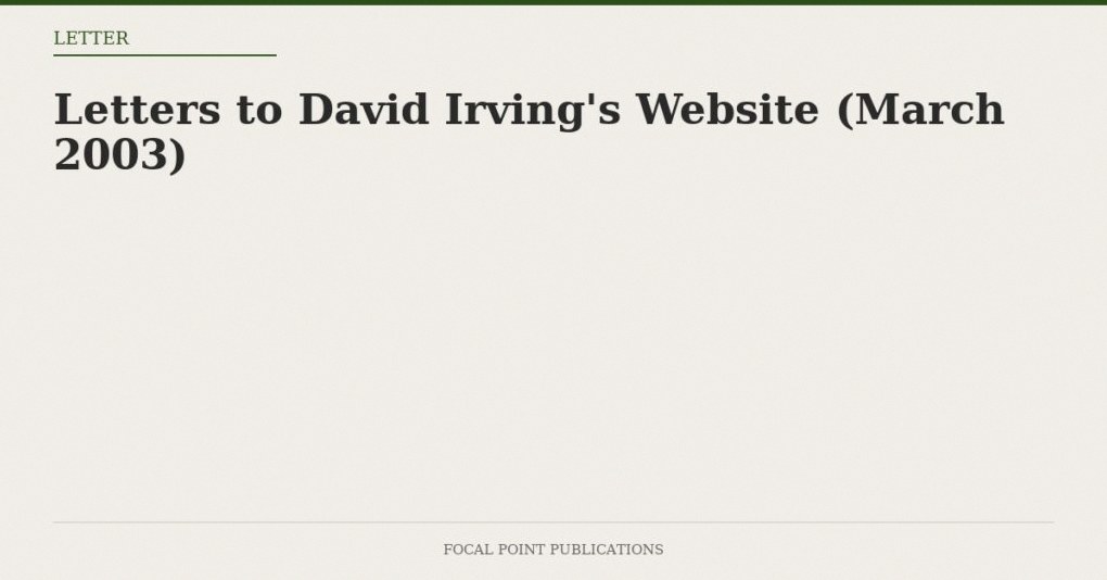 Letters to David Irving’s Website (March 2003)