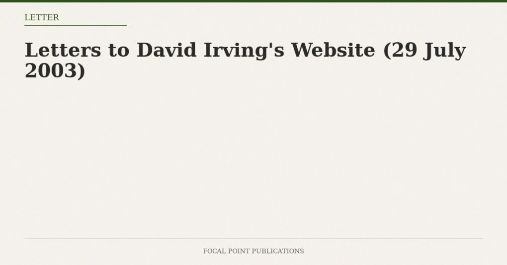 Letters to David Irving’s Website (29 July 2003)