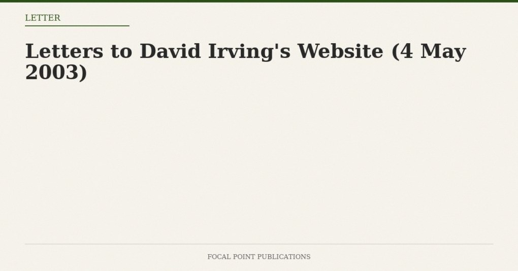 Letters to David Irving’s Website (4 May 2003)