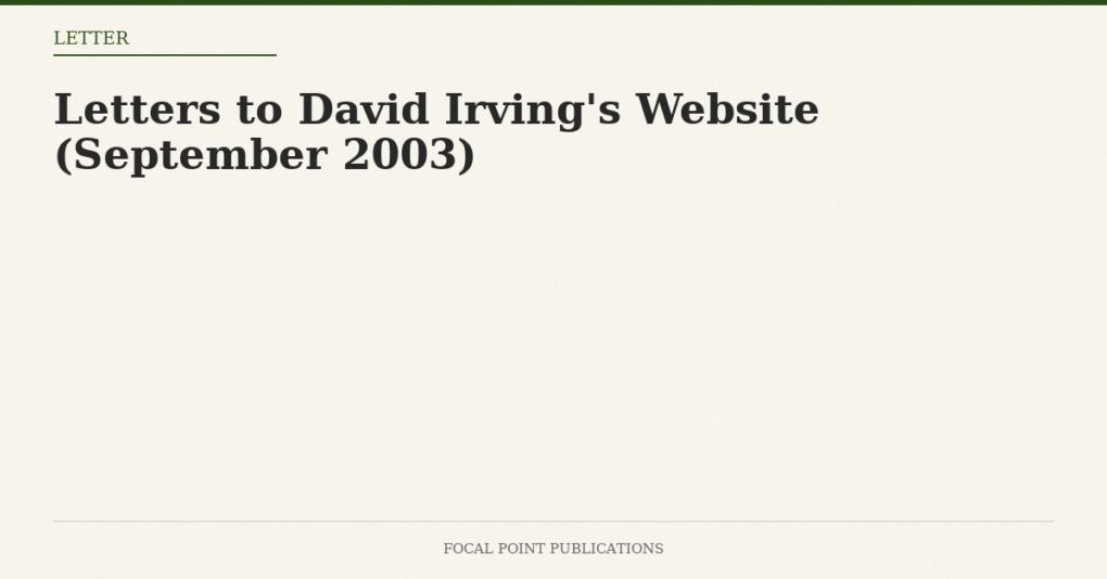 Letters to David Irving’s Website (September 2003)