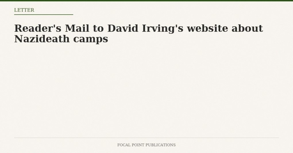 Reader’s Mail to David Irving’s website about Nazideath camps