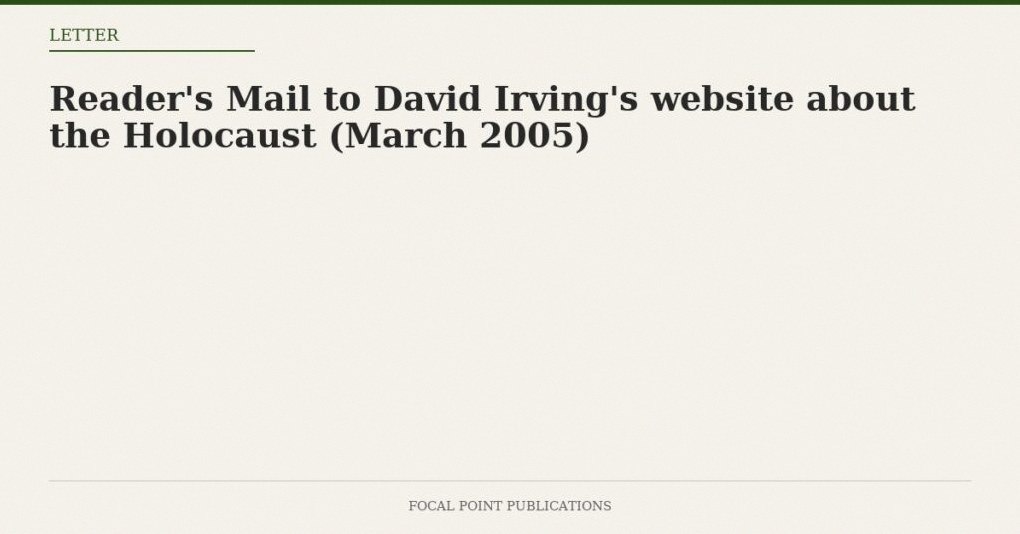 Reader’s Mail to David Irving’s website about the Holocaust (March 2005)