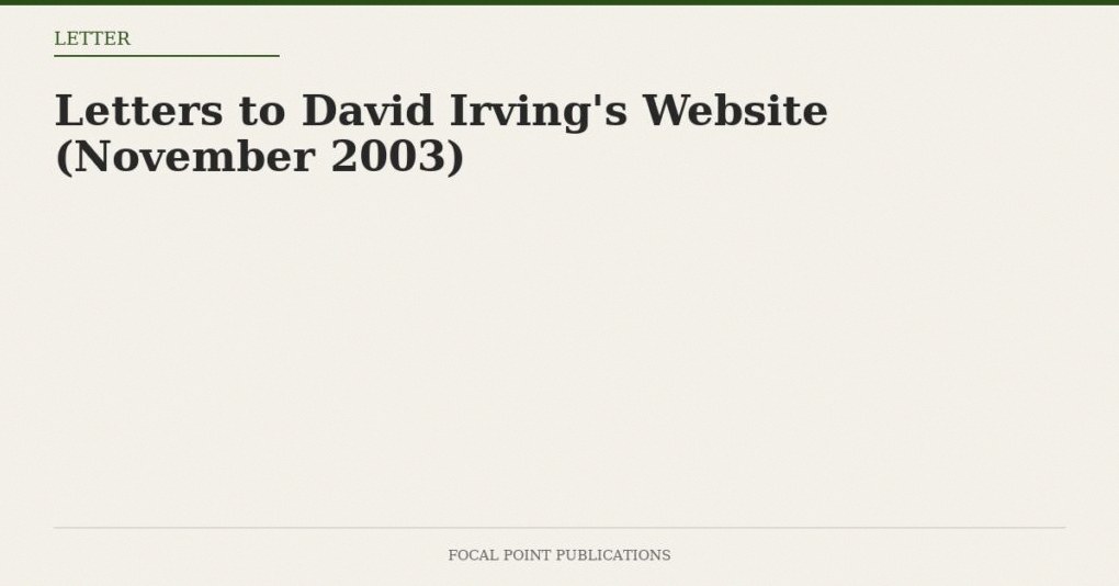 Letters to David Irving’s Website (November 2003)