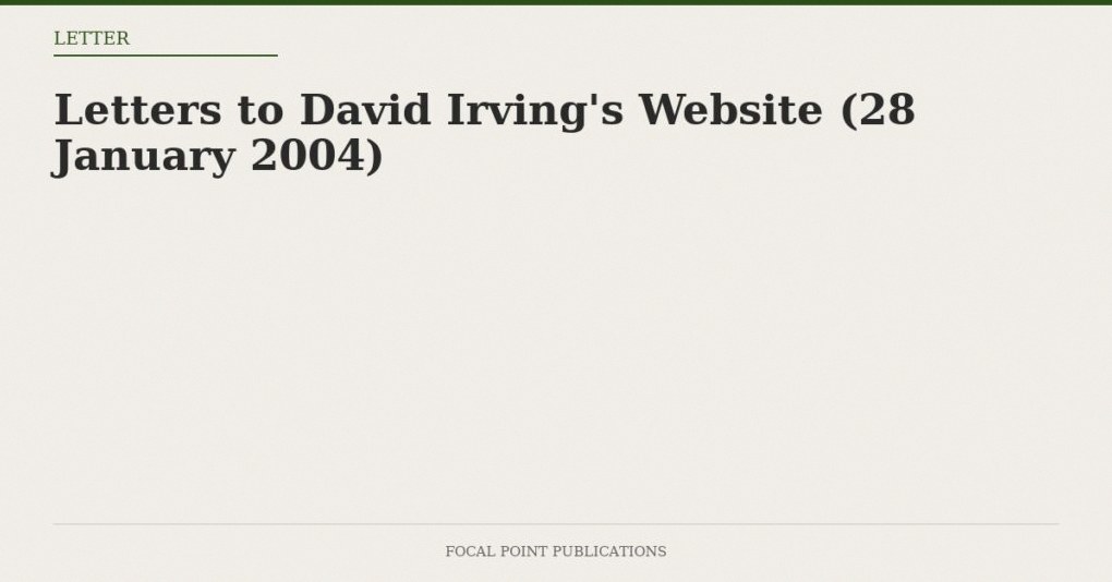 Letters to David Irving’s Website (28 January 2004)