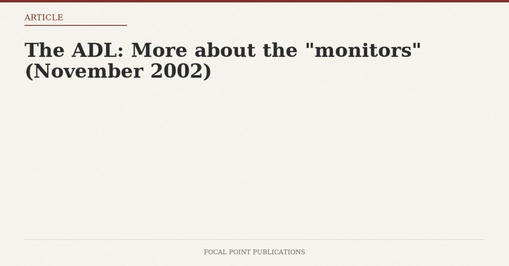 The ADL: More about the “monitors” (November 2002)
