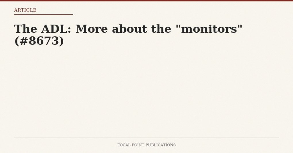 The ADL: More about the “monitors” (#8673)