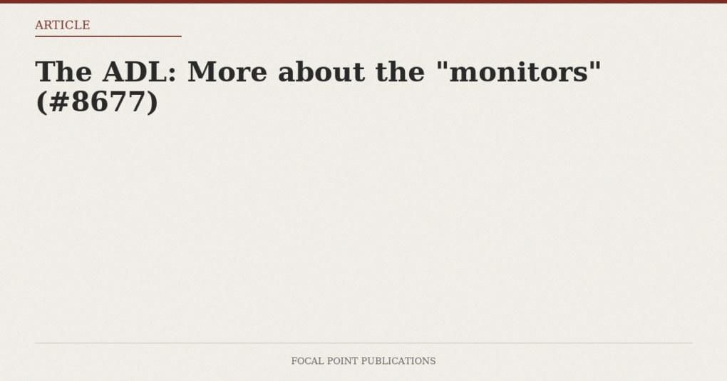 The ADL: More about the “monitors” (#8677)