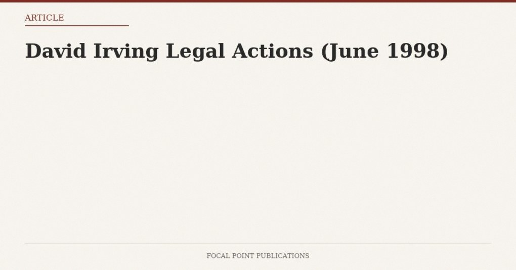 David Irving Legal Actions (June 1998)