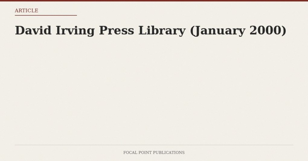 David Irving Press Library (January 2000)