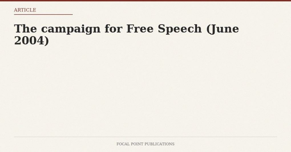 The campaign for Free Speech (June 2004)