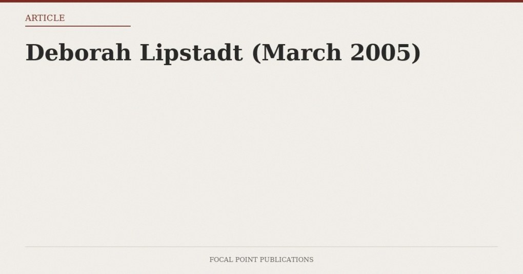 Deborah Lipstadt (March 2005)