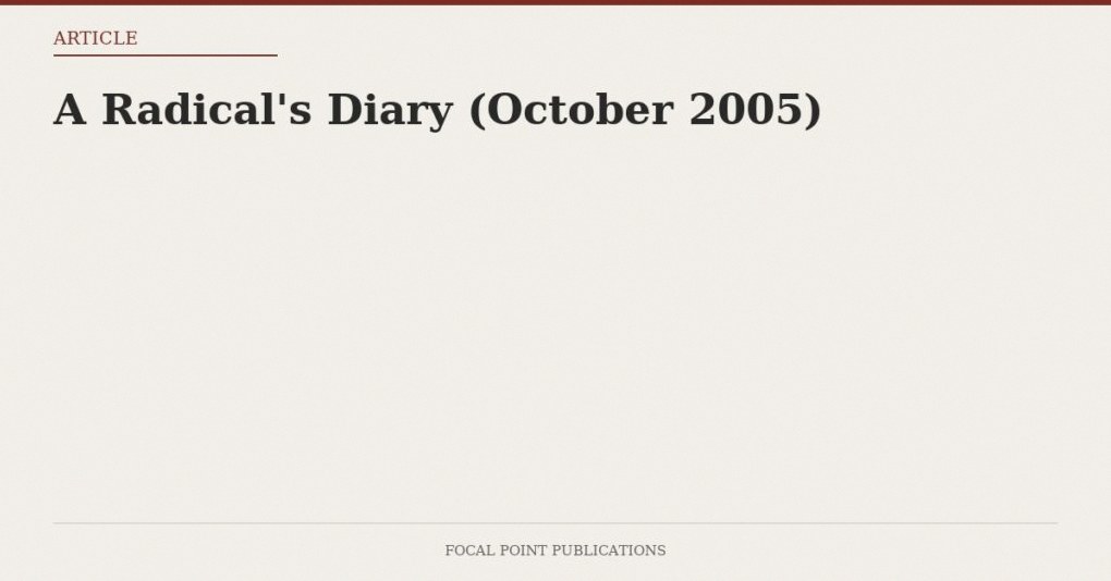 A Radical’s Diary (October 2005)