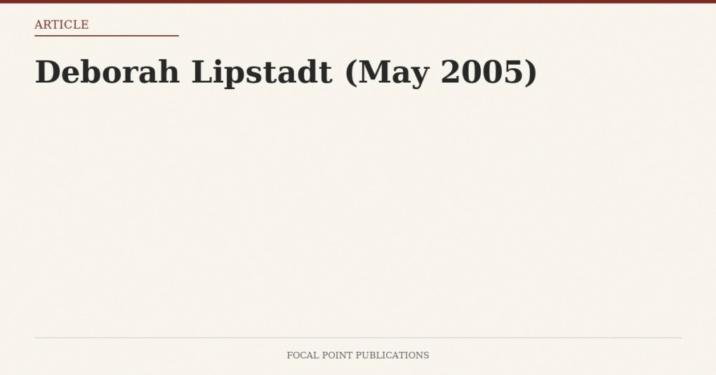 Deborah Lipstadt (May 2005)