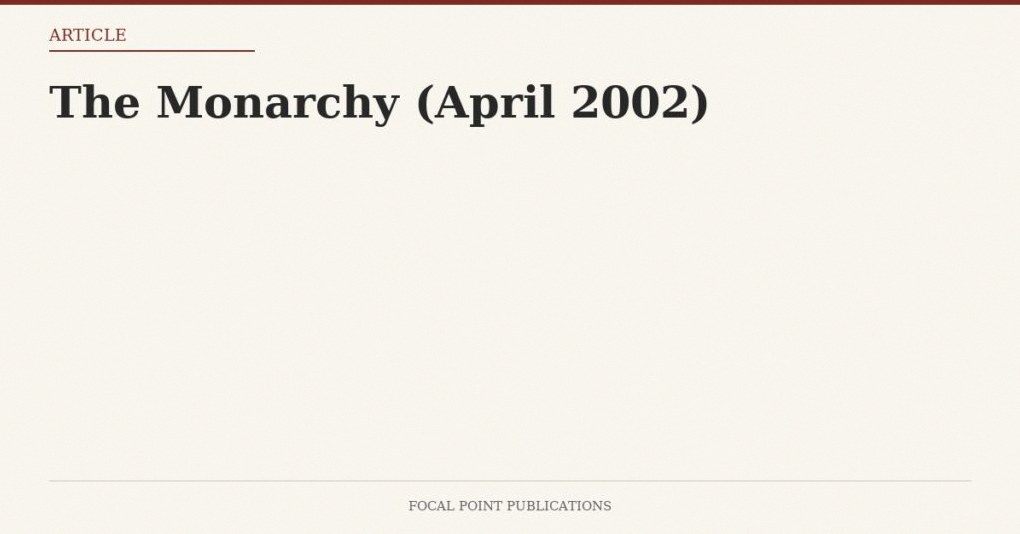The Monarchy (April 2002)