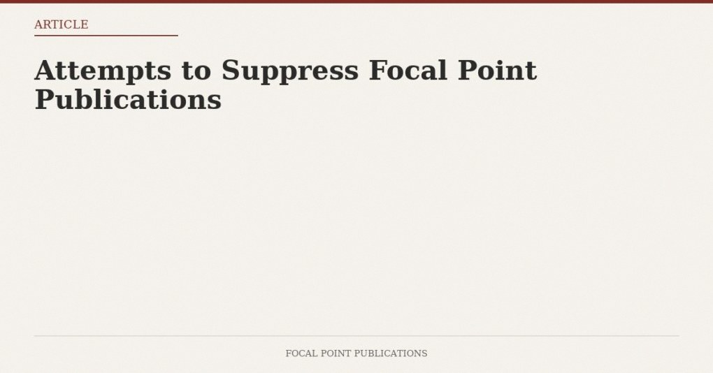 Attempts to Suppress Focal Point Publications