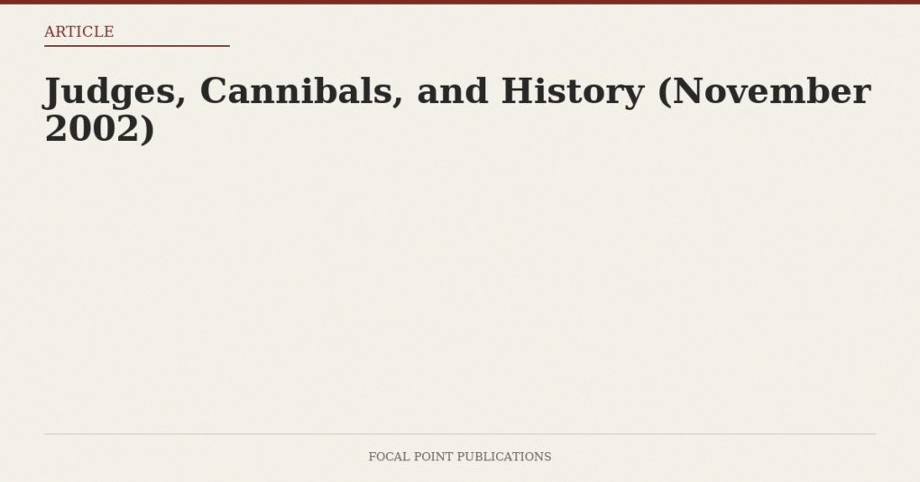 Judges, Cannibals, and History (November 2002)