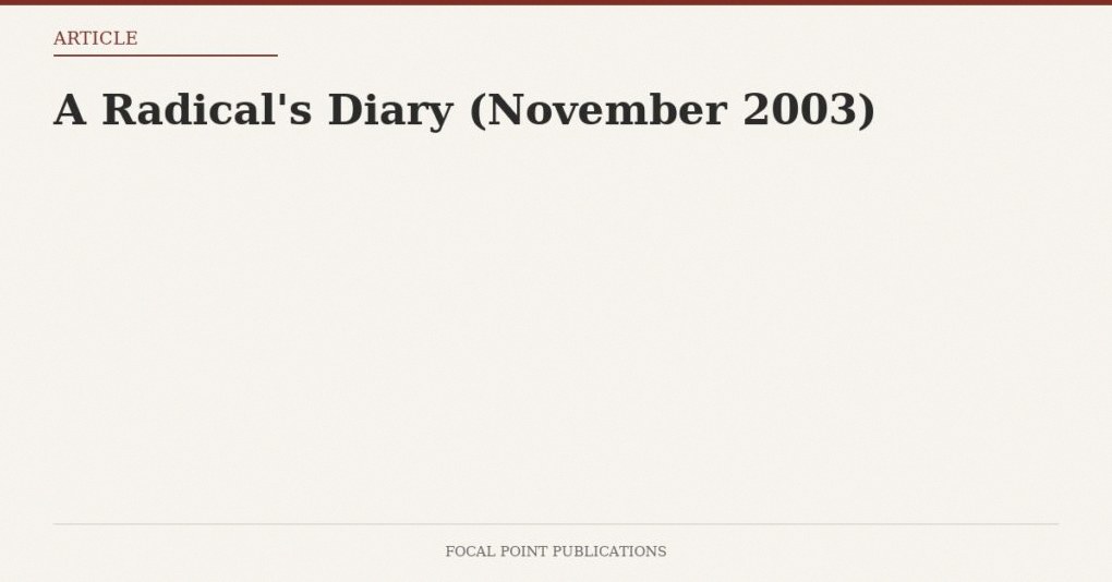 A Radical’s Diary (November 2003)