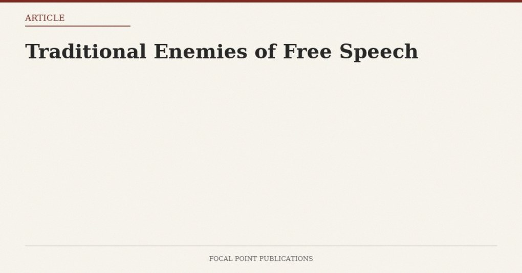 Traditional Enemies of Free Speech