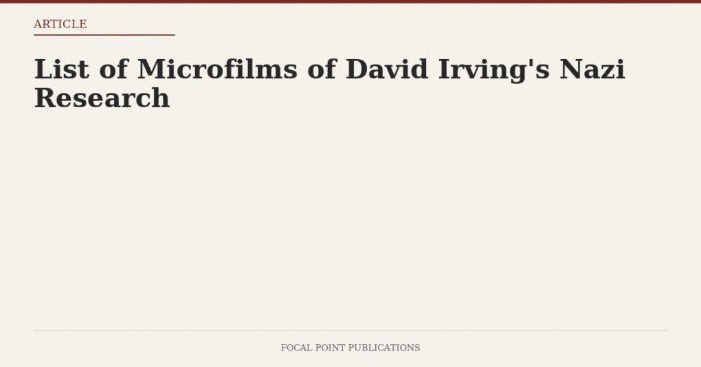 List of Microfilms of David Irving’s Nazi Research