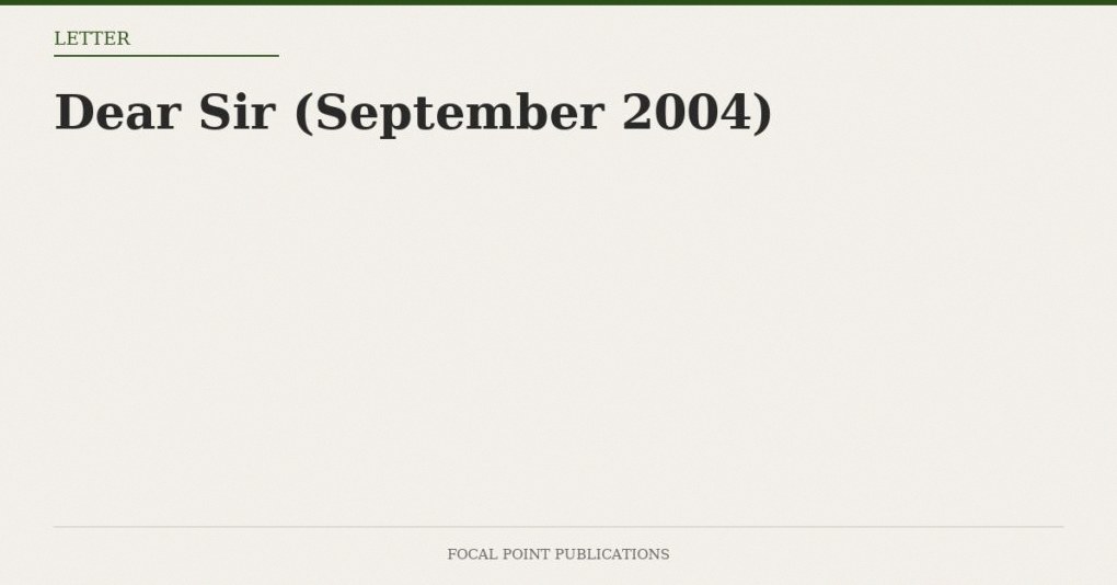 Dear Sir (September 2004)
