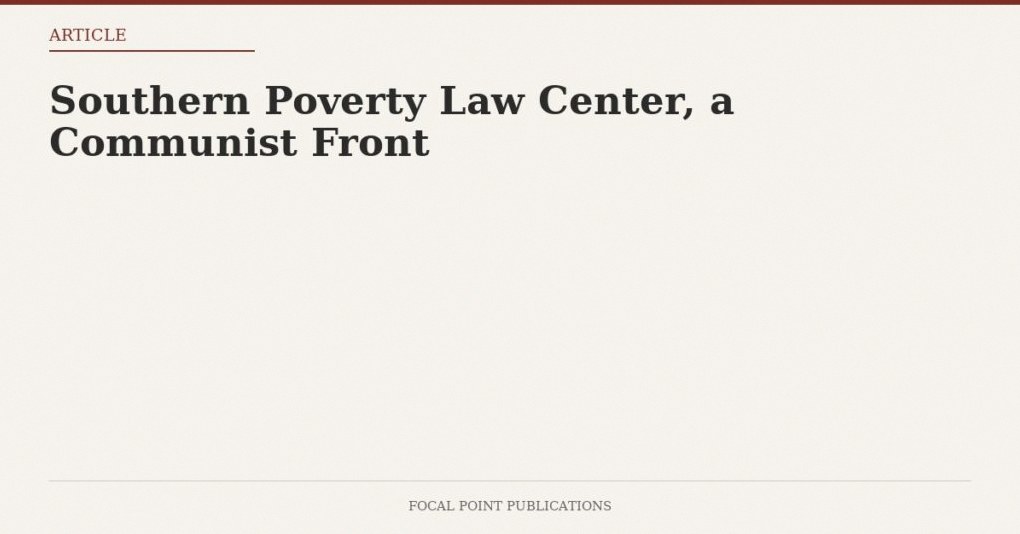 Southern Poverty Law Center, a Communist Front